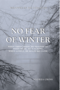 NO FEAR OF WINTER: wrapped in His strength
